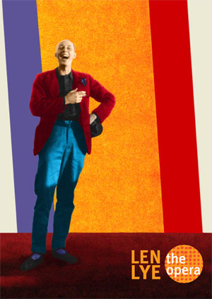 Len Lye the opera